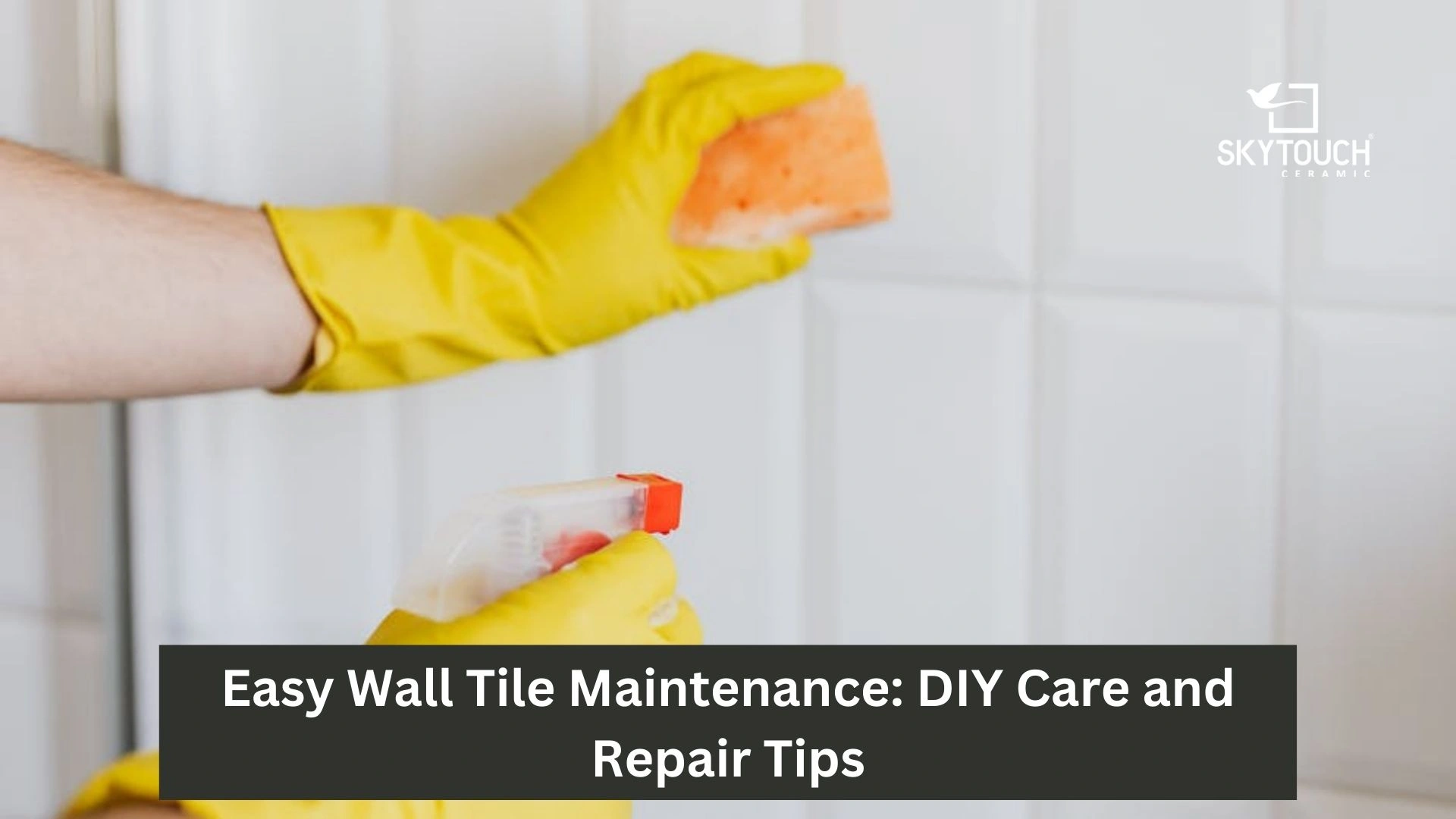 Easy Wall Tile Maintenance: DIY Care and Repair Tips